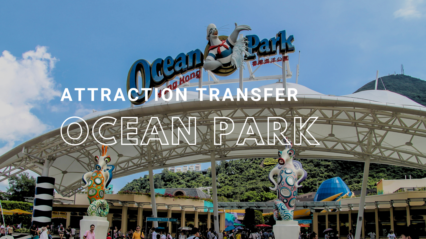 【Ocean Park Transfer Services】Hong Kong Island