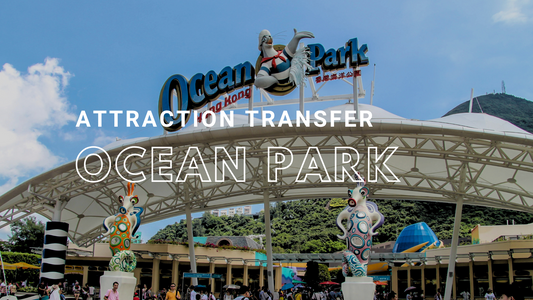 【Ocean Park Transfer Services】Hong Kong Island